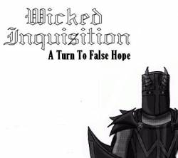 Wicked Inquisition : A Turn to False Hope